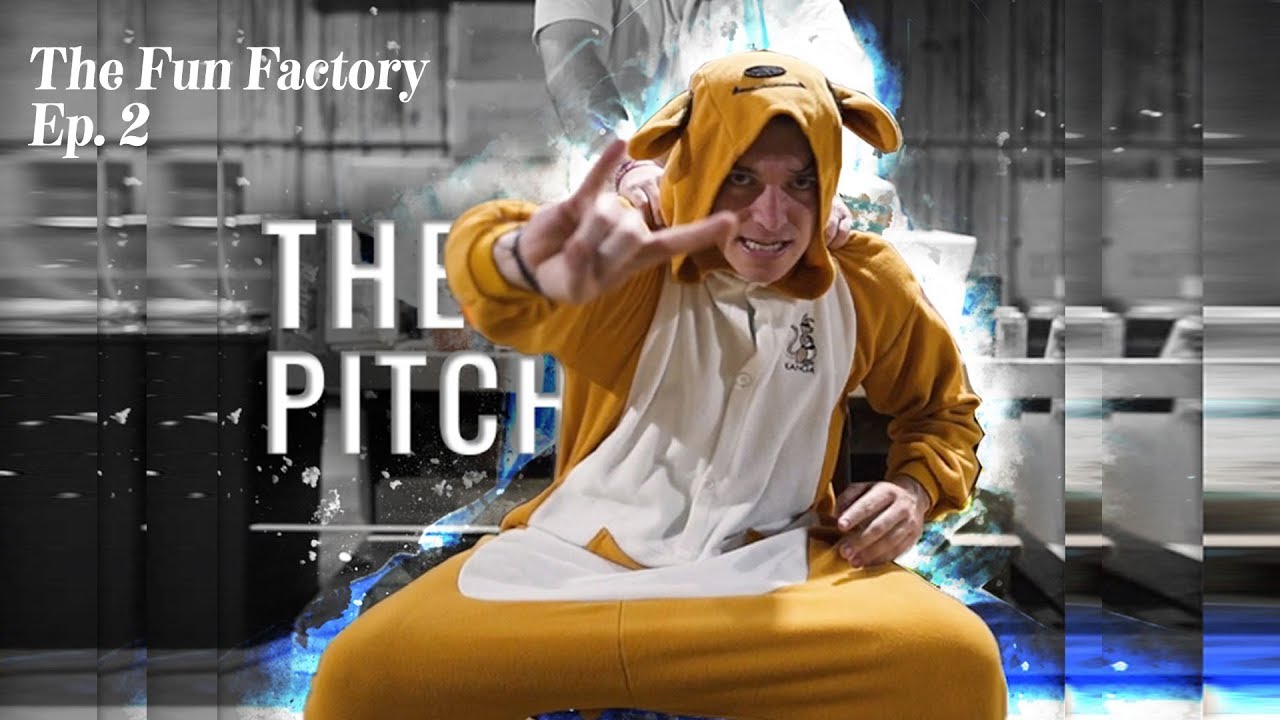 The Fun Factory | Pt. 2: The Pitch